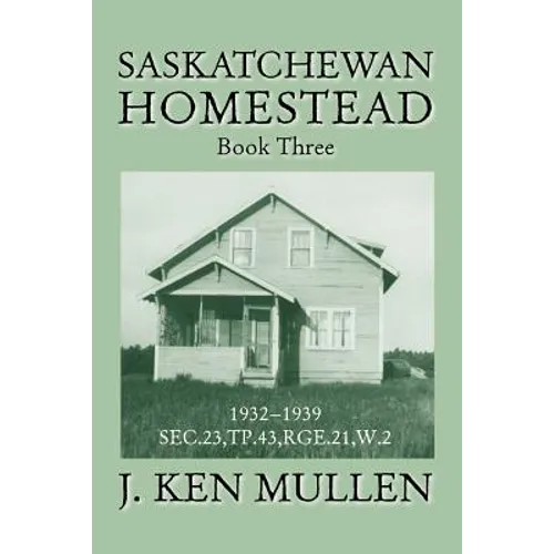 Saskatchewan Homestead: Book Three - Paperback