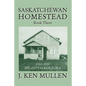 Saskatchewan Homestead: Book Three - Paperback