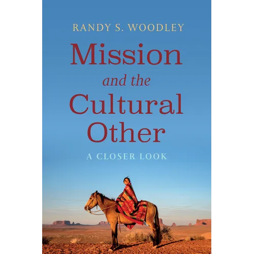 Mission and the Cultural Other: A Closer Look - Hardcover