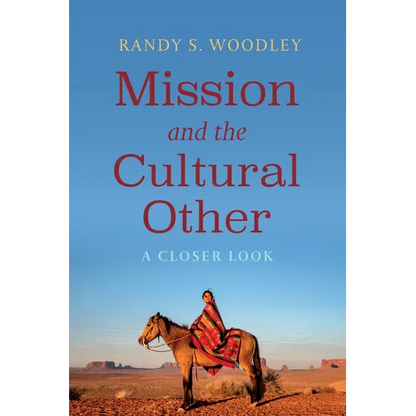 Mission and the Cultural Other: A Closer Look - Hardcover