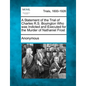 A Statement of the Trial of Charles R.S. Boyington Who Was Indicted and Executed for the Murder of Nathaniel Frost - Paperback