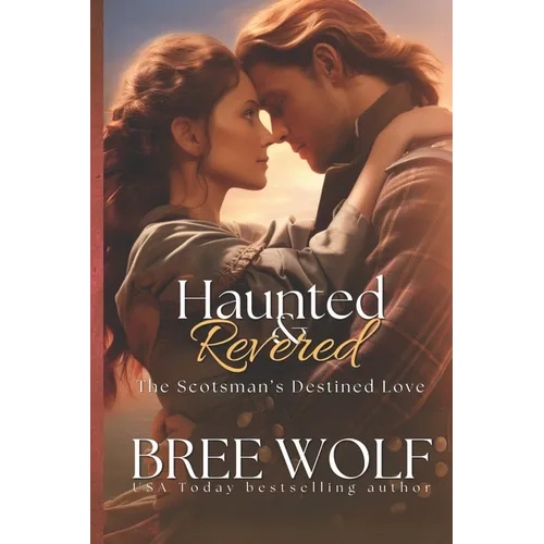 Haunted & Revered: The Scotsman's Destined Love - Paperback