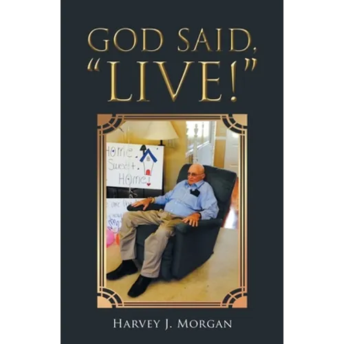 God Said, "Live!" - Paperback