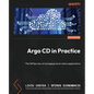 Argo CD in Practice: The GitOps way of managing cloud-native applications - Paperback