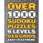 Over 1000 Sudoku Puzzles 6 Levels 9x9 Grids Easy to Extreme: Huge Book of 9x9 Grid Sudoku Puzzles Brain Games for Adults Six Levels: Very Easy, Easy, - Paperback