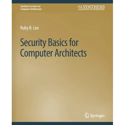 Security Basics for Computer Architects - Paperback