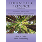 Therapeutic Presence: A Mindful Approach to Effective Therapeutic Relationships - Paperback