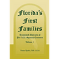 Florida's First Families: Translated Abstracts of Pre-1821 Spanish Censuses, Volume 1 - Paperback