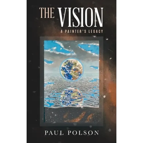 The Vision: A Painter's Legacy - Hardcover