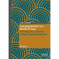 Emerging Markets in a World of Chaos: Pathways for Economic Growth and Development - Hardcover