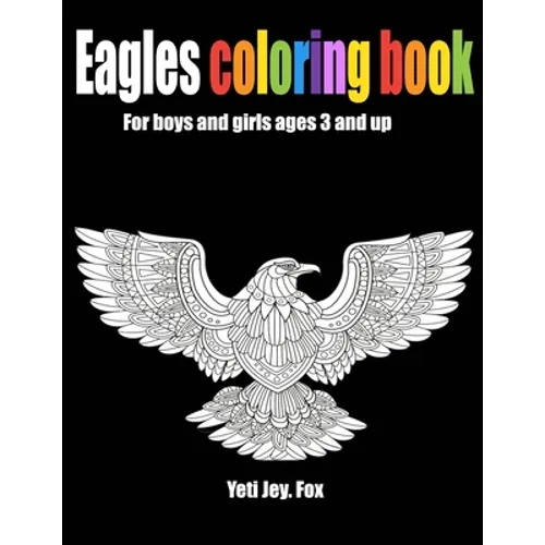 Eagles coloring book For boys and girls ages 3 and up: Book of eagles to paint - Paperback