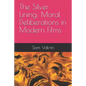 The Silver Lining: Moral Deliberations in Modern Films - Paperback