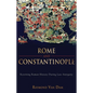 Rome and Constantinople: Rewriting Roman History During Late Antiquity - Hardcover