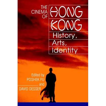 The Cinema of Hong Kong: History, Arts, Identity - Paperback