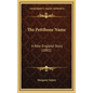 The Pettibone Name: A New England Story (1882) - Hardcover