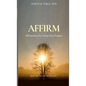 Affirm: Affirmations for Living Your Purpose - Paperback