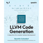 LLVM Code Generation: A deep dive into compiler backend development - Paperback