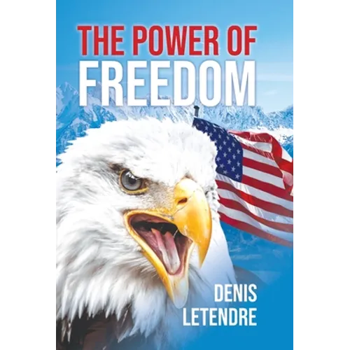 The Power of Freedom - Hardcover