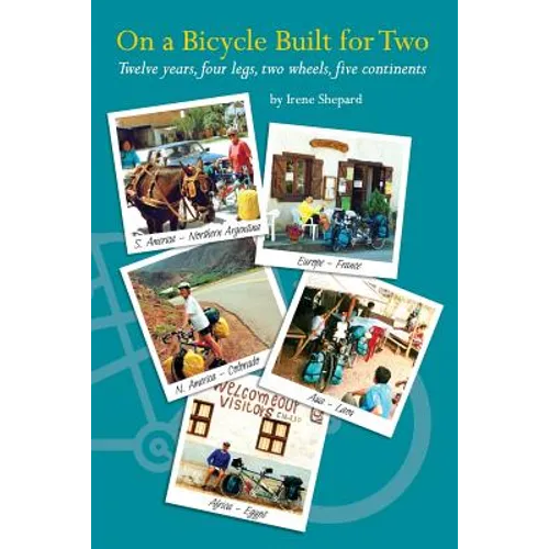 On a Bicycle built for Two: Twelve years, four legs, two wheels, five continents - Paperback