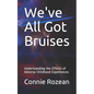 We've All Got Bruises: Understanding the Effects of Adverse Childhood Experiences - Paperback