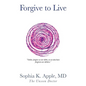 Forgive to Live: "Father, forgive us our debts, as we also have forgiven our debtors." - Hardcover
