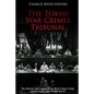 The Tokyo War Crimes Tribunal: The History and Legacy of the War Crimes Trials against Japan after World War II - Paperback