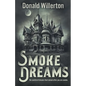 Smoke Dreams: A Contemporary Thriller Novel - Paperback