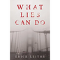 What Lies Can Do - Paperback