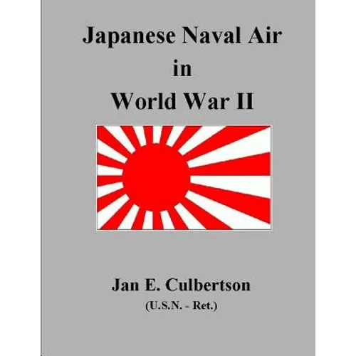 Japanese Naval Air In WWII - Paperback