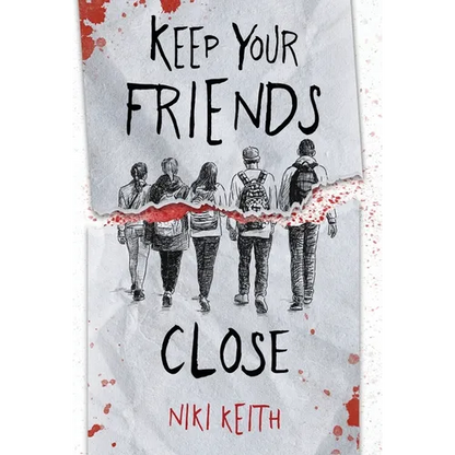 Keep Your Friends Close: A Gritty YA Crime Thriller - Hardcover