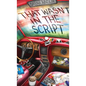 That Wasn't in the Script - Hardcover