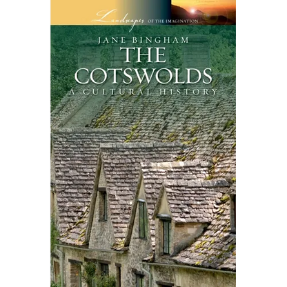 The Cotswolds: A Cultural History - Paperback