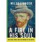 A Fire in His Soul: Van Gogh, Paris, and the Making of an Artist - Hardcover