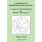 Introduction to Traditional Natal Astrology: A Complete Working Guide for Modern Astrologers - Paperback