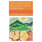 Arts Integration and Young Adult Literature: Strategies to Enhance Academic Skills and Student Voice - Hardcover