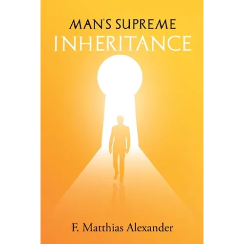 Man's Supreme Inheritance - Paperback