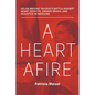 A Heart Afire: Helen Brooke Taussig's Battle Against Heart Defects, Unsafe Drugs, and Injustice in Medicine - Hardcover