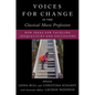 Voices for Change in the Classical Music Profession: New Ideas for Tackling Inequalities and Exclusions - Paperback