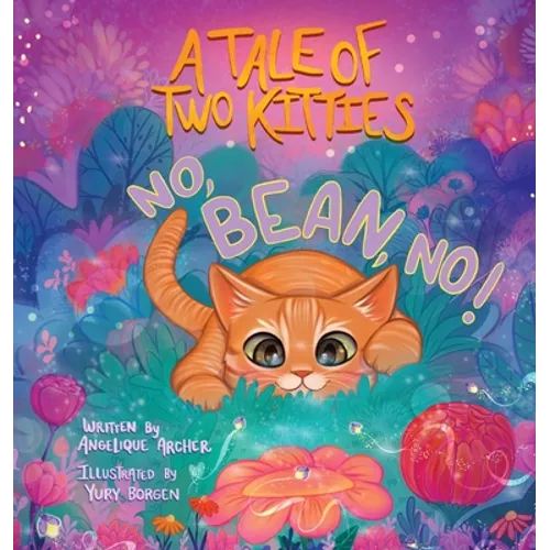 A Tale of Two Kitties: No, Bean, No! - Hardcover
