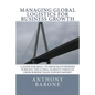 Managing Global Logistics for Business Growth: A guide for small to medium enterprises pursuing the global markets through cross border trade (export/ - Paperback