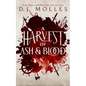 A Harvest of Ash and Blood - Hardcover