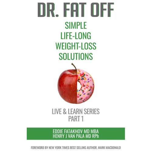 Dr. Fat Off: Simple Life-Long Weight-Loss Solutions: Live & Learn Series Part 1 - Hardcover