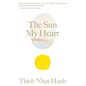 The Sun My Heart: The Companion to the Miracle of Mindfulness - Hardcover