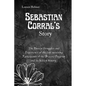 Sebastian Corral's Story: The Unseen Struggles and Experience of the last surviving Participants of the Bracero Program and its hidden history. - Paperback