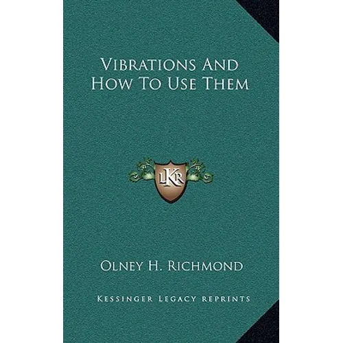 Vibrations And How To Use Them - Hardcover