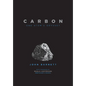Carbon: One Atom's Odyssey - Hardcover