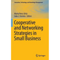 Cooperative and Networking Strategies in Small Business - Hardcover