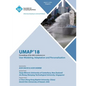 Umap '18: Proceedings of the 26th Conference on User Modeling, Adaptation and Personalization - Paperback