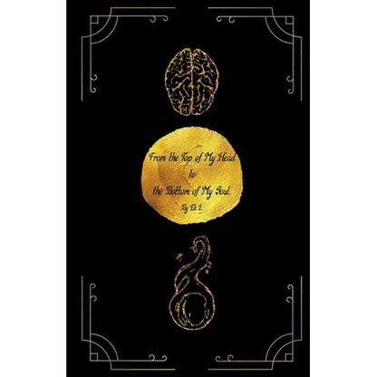 From the Top of My Head to the Bottom of My Soul - Paperback