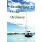 Extraordinary in the Ordinary - Paperback